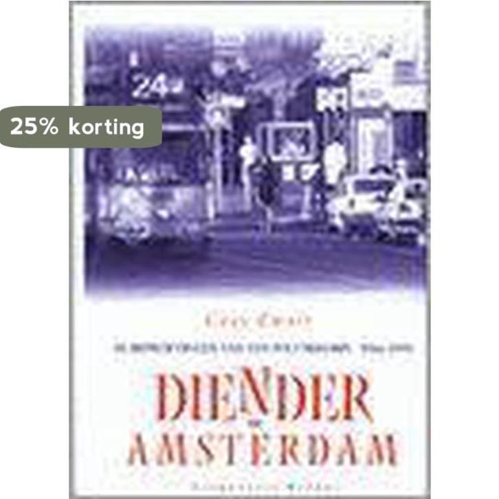 Diender In Amsterdam 9789050184403 C. Zwart, Boeken, Politiek en Maatschappij, Zo goed als nieuw, Verzenden