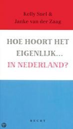 Boek: Hoe hoort het eigenlijk... in Nederland? - (als nieuw), Zo goed als nieuw, Verzenden