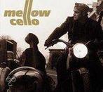cd - Mellow Cello - Mellow Cello, Zo goed als nieuw, Verzenden