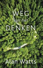 Weg van het denken 9789020214222 Alan Watts, Boeken, Verzenden, Gelezen, Alan Watts
