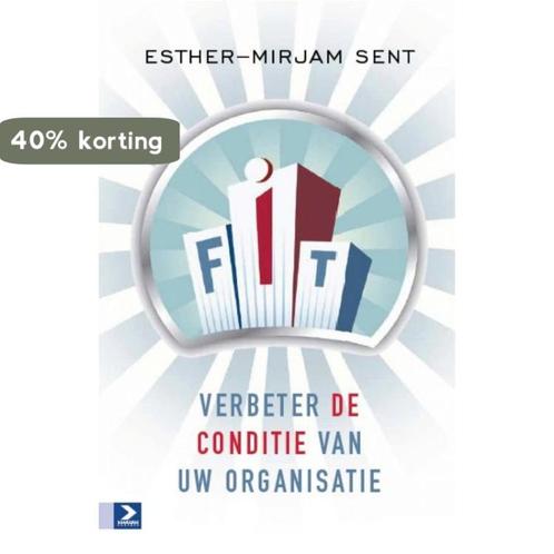 FIT! 9789052617725 Esther-Mirjam Sent, Boeken, Economie, Management en Marketing, Zo goed als nieuw, Verzenden
