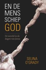 En de mens schiep God 9789059778436 Selina OGrady, Verzenden, Gelezen, Selina O'Grady