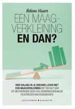 Een maagverkleining, en dan? 9789045215792 Bibian Visser, Boeken, Verzenden, Gelezen, Bibian Visser