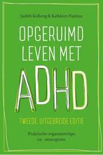 9789057125034 Opgeruimd leven met ADHD Judith Kolberg, Boeken, Nieuw, Judith Kolberg, Verzenden