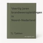 Veertig jaren brandweeropleidingen in Noord-Nederland, Verzenden, Zo goed als nieuw, Tj. Tjakkes