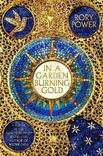 In A Garden Burning Gold 9781789096231 Rory Power, Boeken, Verzenden, Gelezen, Rory Power