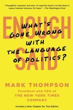 Enough Said: Whats Gone Wrong with the Language of, Gelezen, Former Professor of Law and Senior Pro-Vice Chancellor Mark Thompson