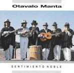 cd - Otavalo Manta - Sentimiento Noble, Cd's en Dvd's, Zo goed als nieuw, Verzenden