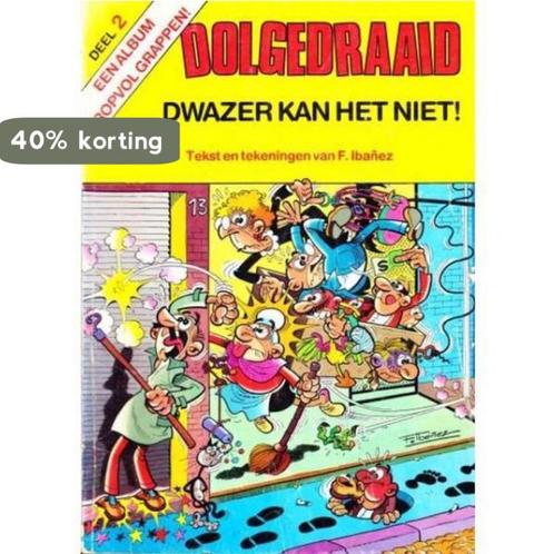 Dolgedraaid - Dwazer kan het niet! 9789034400116 Ibanez, Boeken, Overige Boeken, Gelezen, Verzenden