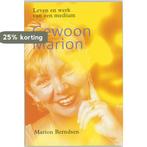 Gewoon Marion leven en werk van een medium 9789077247181, Boeken, Esoterie en Spiritualiteit, Verzenden, Gelezen, M. Berndsen