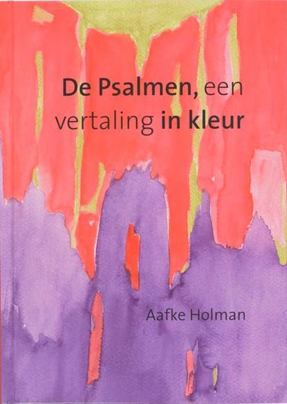 De Psalmen, een vertaling in kleur | 9789061268840 | HOLMAN,, Boeken, Wetenschap, Zo goed als nieuw