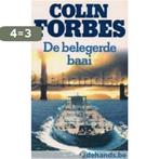 De Belegerde Baai 9789022507919 Colin Forbes, Boeken, Thrillers, Verzenden, Gelezen, Colin Forbes