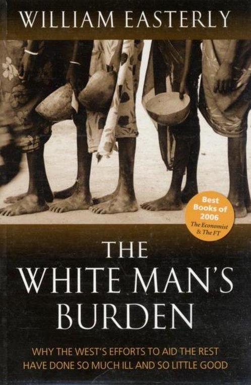 White Mans Burden Why Wests Efforts Aid 9780199226115, Boeken, Overige Boeken, Gelezen, Verzenden