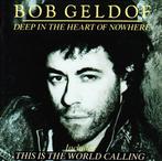 cd - Bob Geldof - Deep In The Heart Of Nowhere, Zo goed als nieuw, Verzenden