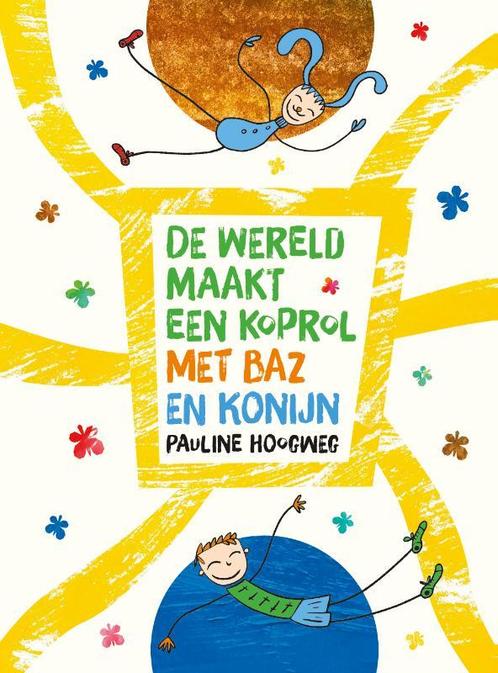 De wereld maakt een koprol 9789090355498 Pauline Hoogweg, Boeken, Overige Boeken, Gelezen, Verzenden