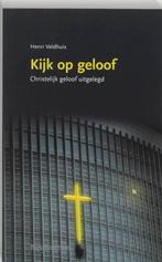 Kijk op geloof 9789023918134 H. Veldhuis, Boeken, Verzenden, Gelezen, H. Veldhuis