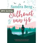 Silhouet van ijs 9789401915458 Sandra Berg, Boeken, Verzenden, Zo goed als nieuw, Sandra Berg