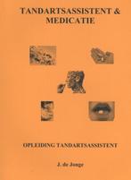 Tandartsassistent & medicatie 9789081698320 J. de Jonge, Verzenden, Gelezen, J. de Jonge