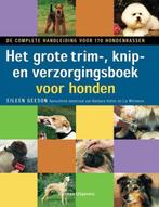 Het grote trim-, knip- en verzorgingsboek voor honden 978905, Boeken, Verzenden, Zo goed als nieuw