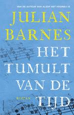 Het tumult van de tijd 9789025451790 Julian Barnes, Boeken, Verzenden, Gelezen, Julian Barnes