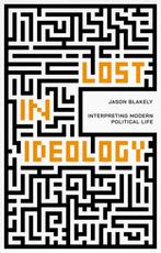 9781788216630 Lost in Ideology Jason Blakely, Verzenden, Nieuw, Jason Blakely