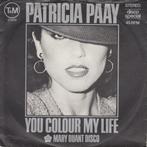 vinyl single 7 inch - Patricia Paay - You Colour My Life, Verzenden, Zo goed als nieuw