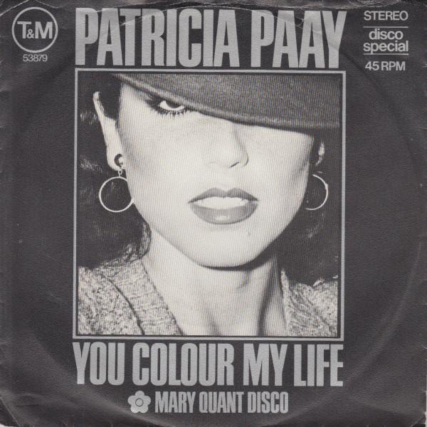 vinyl single 7 inch - Patricia Paay - You Colour My Life, Cd's en Dvd's, Vinyl Singles, Zo goed als nieuw, Verzenden