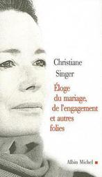 Romans, Nouvelles, Recits (Domaine Francais)- Eloge Du, Verzenden, Zo goed als nieuw, Christiane Singer