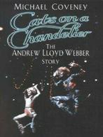 Cats on a chandelier: the Andrew Lloyd Webber story by, Gelezen, Michael Coveney, Verzenden