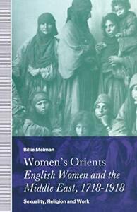 Womens Orients: English Women and the Middle E. Melman,, Boeken, Biografieën, Zo goed als nieuw, Verzenden