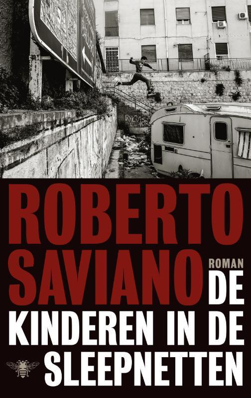 De kinderen in de sleepnetten 9789023472803 Roberto Saviano, Boeken, Romans, Gelezen, Verzenden