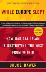 While Europe Slept 9780767920056 Bruce Bawer, Verzenden, Gelezen, Bruce Bawer