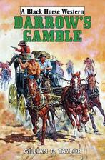 Darrows Gamble (Black Horse Western), Taylor, Gillian F., Boeken, Verzenden, Gelezen, Gillian F. Taylor