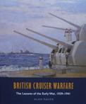 Boek : British Cruiser Warfare - The Lessons of the Early Wa