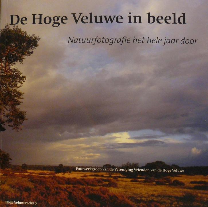 De Hoge Veluwe in Beeld / Hoge veluwe-reeks / 5 R. Snijders, Boeken, Hobby en Vrije tijd, Zo goed als nieuw, Verzenden