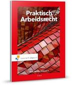 Praktisch Arbeidsrecht 9789001886394 C.J. Loonstra, Boeken, Gelezen, C.J. Loonstra, Verzenden