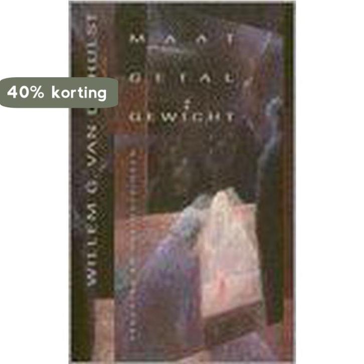 Maat, Getal, Gewicht 9789023991137 W.G. van de Hulst, Boeken, Literatuur, Zo goed als nieuw, Verzenden