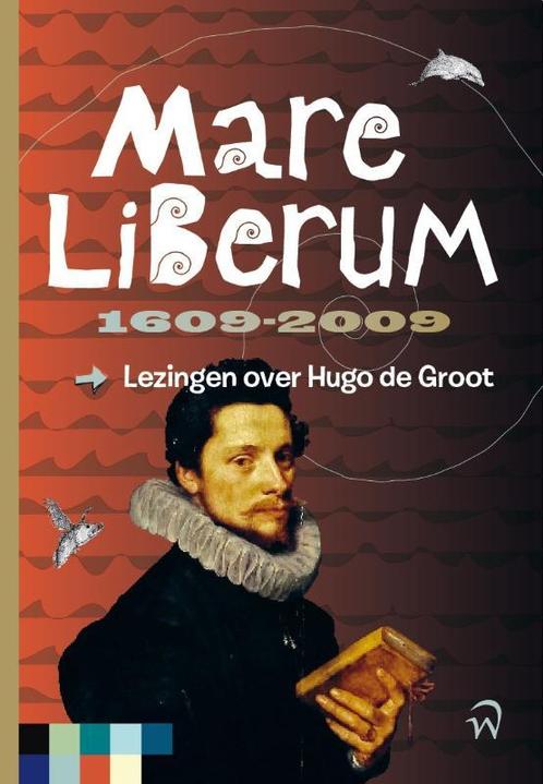 Mare Liberum 1609-2009 9789058506085 A. Eyffinger, Boeken, Wetenschap, Zo goed als nieuw, Verzenden