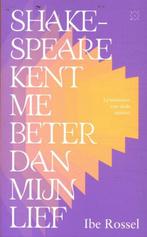 Shakespeare kent me beter dan mijn lief | 9789493320208 |, Zo goed als nieuw, Ibe Rossel