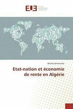 Etat-nation et economie de rente en Algerie. AMAROUCHE-A, Amarouche-A, Zo goed als nieuw, Verzenden