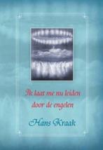 Ik laat me nu leiden door de engelen 9789085482703, Boeken, Verzenden, Gelezen, Hans Kraak