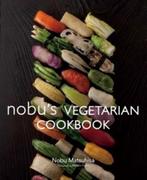 9784894449053 Nobu Vegetarian Cookbook | Tweedehands, Boeken, Nobu Matsuhisa, Zo goed als nieuw, Verzenden