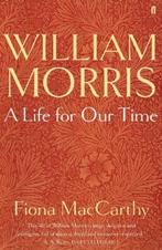 William Morris: A Life for Our Time | 9780571255597 | Fiona, Zo goed als nieuw, Fiona MacCarthy