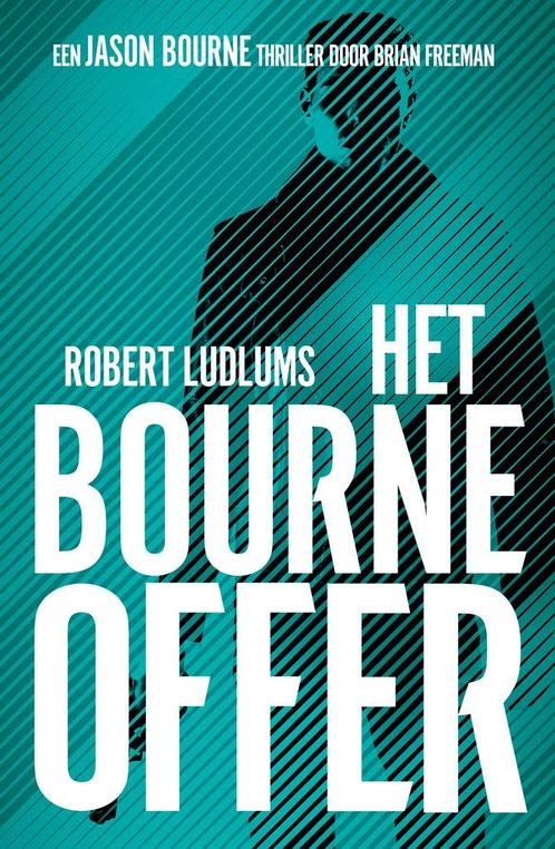 Het Bourne offer / Jason Bourne 9789021036656 Robert Ludlum, Boeken, Thrillers, Zo goed als nieuw, Verzenden