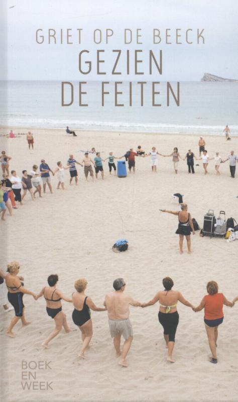 Gezien de feiten 9789059654334 Griet op de Beeck, Boeken, Literatuur, Zo goed als nieuw, Verzenden