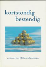 Kortstondig bestendig 9789076407074 Willem Glaudemans, Boeken, Verzenden, Gelezen, Willem Glaudemans