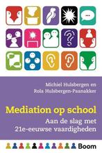 9789024414611 Mediation op school | Tweedehands, Verzenden, Zo goed als nieuw, Michiel Hulsbergen
