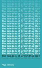 The wisdom of Groundhog Day: how to improve your life one, Gelezen, Paul Hannam, Verzenden
