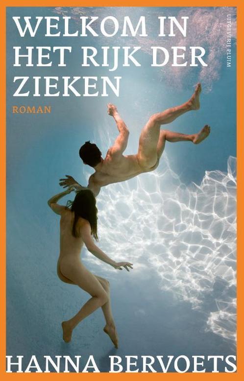 Welkom in het rijk der zieken 9789083095370 Hanna Bervoets, Boeken, Romans, Zo goed als nieuw, Verzenden