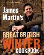 James Martins great British winter cookbook by James Martin, Gelezen, James Martin, Verzenden